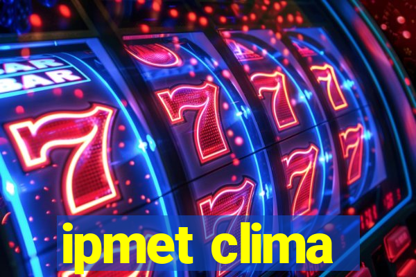 ipmet clima