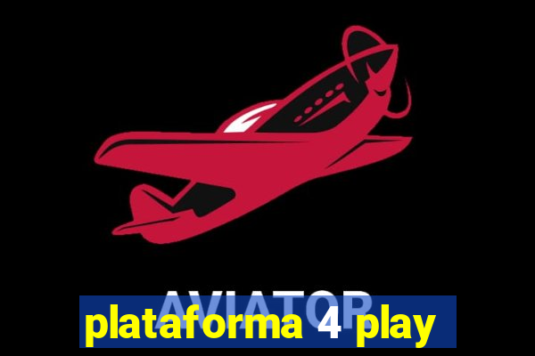 plataforma 4 play