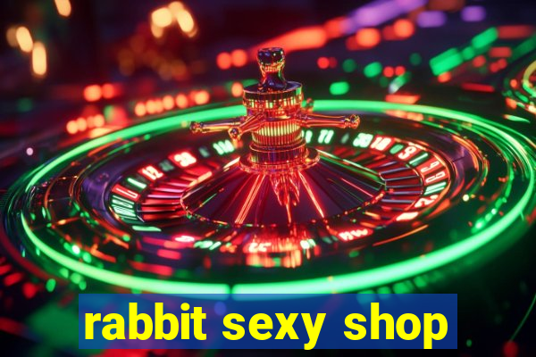 rabbit sexy shop