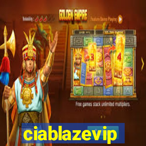 ciablazevip