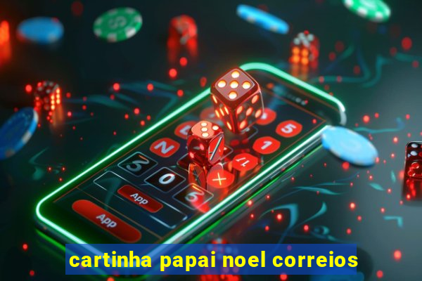 cartinha papai noel correios