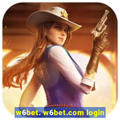 w6bet. w6bet.com login