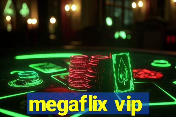 megaflix vip