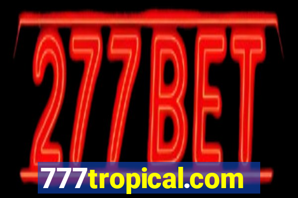 777tropical.com