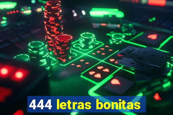 444 letras bonitas