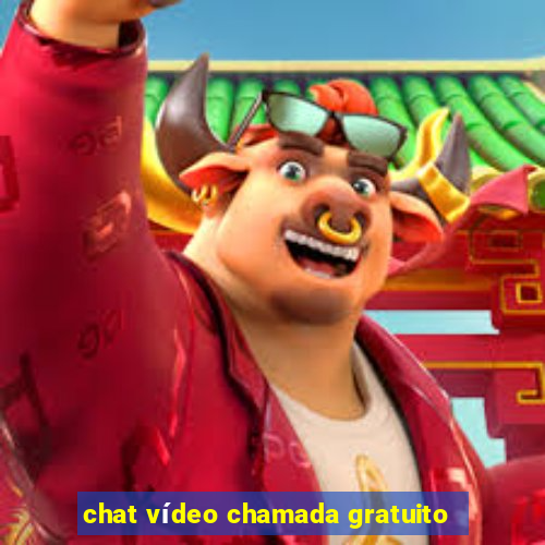 chat vídeo chamada gratuito