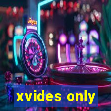 xvides only