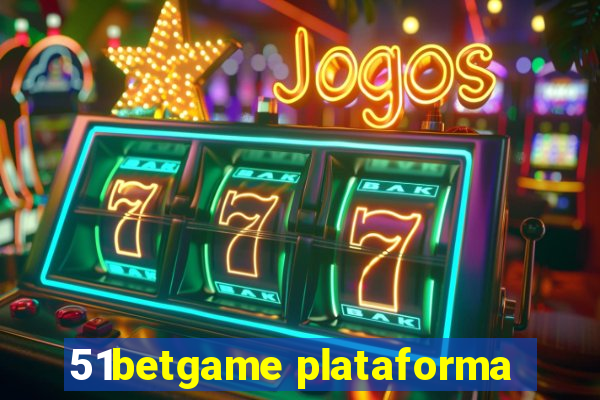 51betgame plataforma