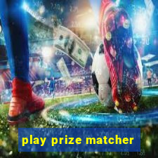 play prize matcher