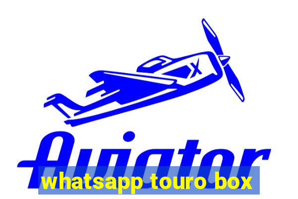 whatsapp touro box