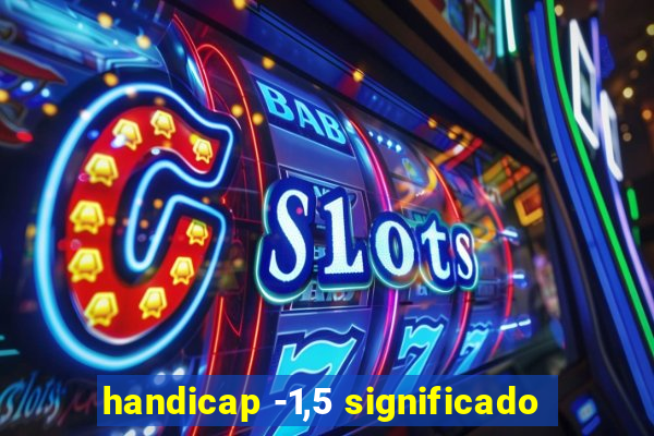 handicap -1,5 significado