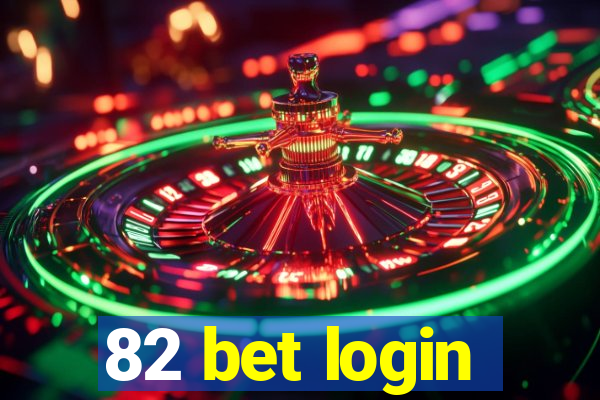 82 bet login