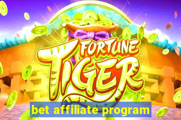 bet affiliate program