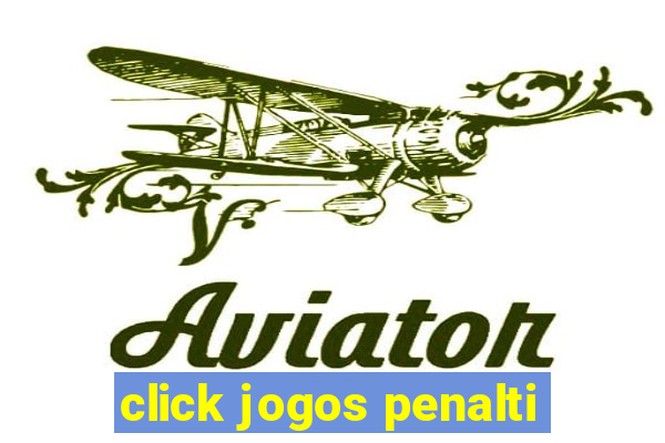 click jogos penalti