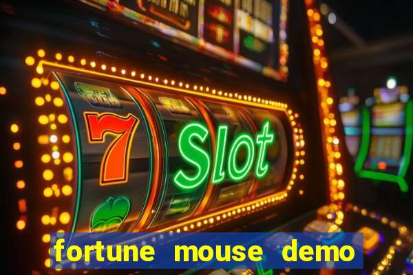 fortune mouse demo grátis dinheiro infinito