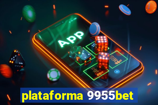 plataforma 9955bet