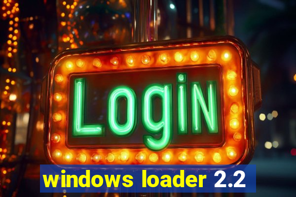 windows loader 2.2