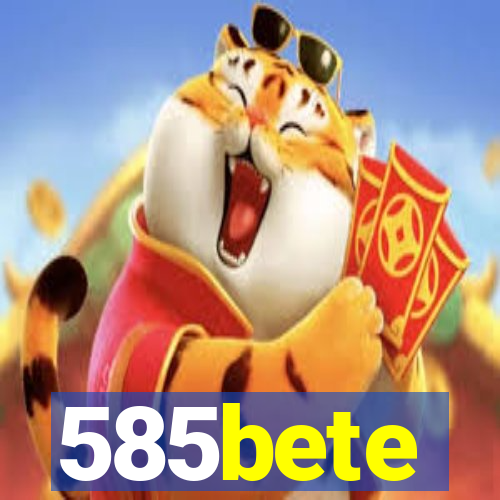 585bete