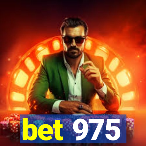 bet 975