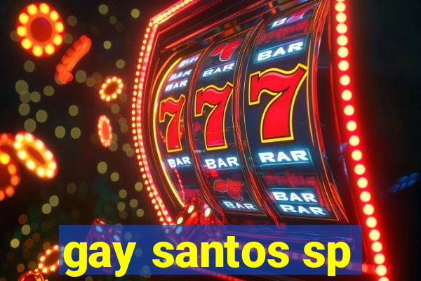 gay santos sp