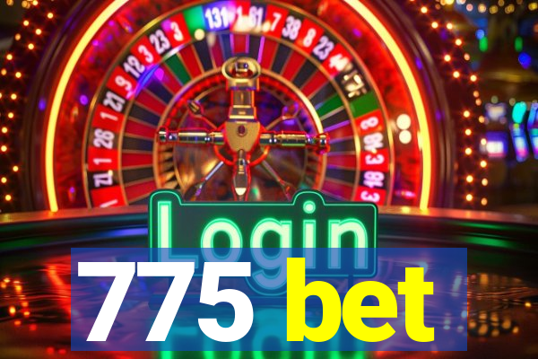 775 bet