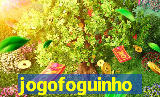 jogofoguinho