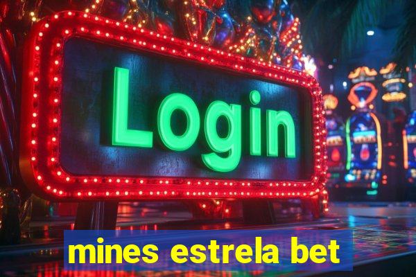 mines estrela bet