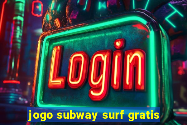 jogo subway surf gratis