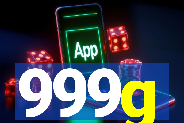 999g