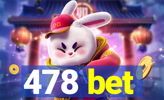 478 bet