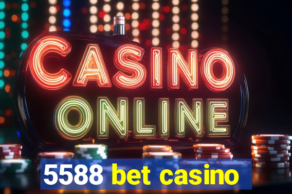 5588 bet casino