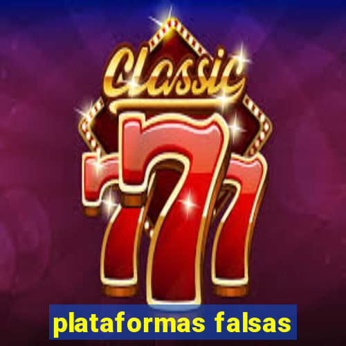 plataformas falsas