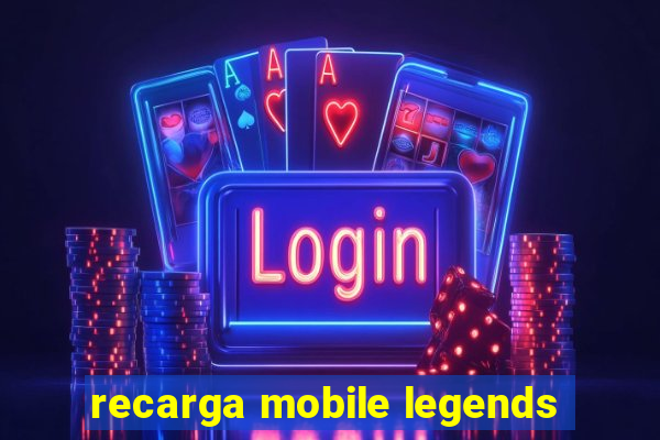 recarga mobile legends