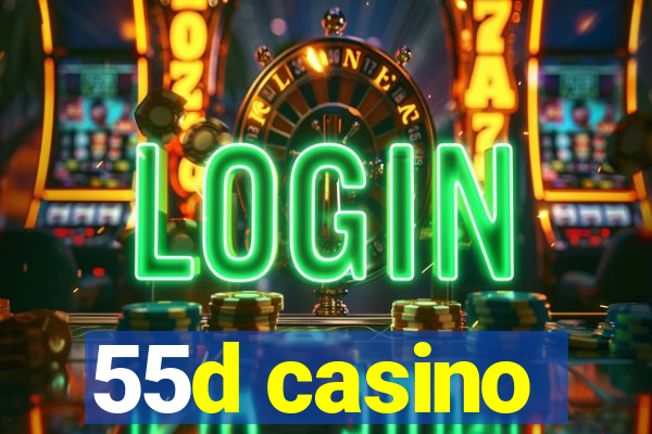 55d casino