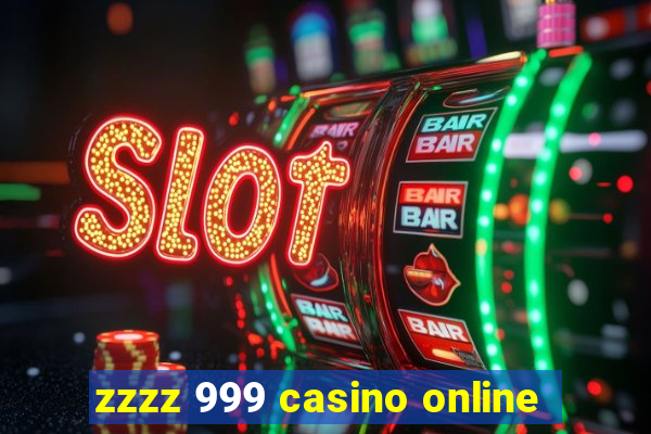 zzzz 999 casino online