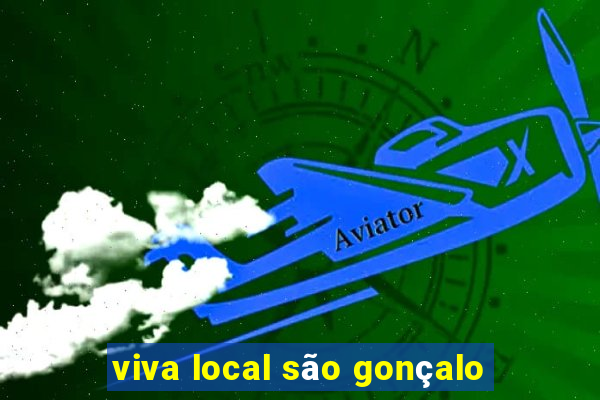 viva local são gonçalo