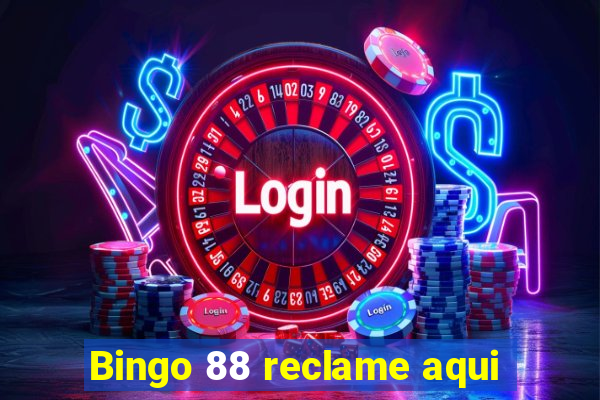 Bingo 88 reclame aqui