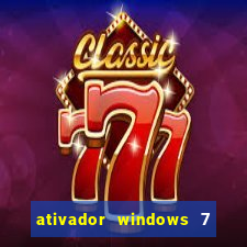 ativador windows 7 ultimate 64 bits download