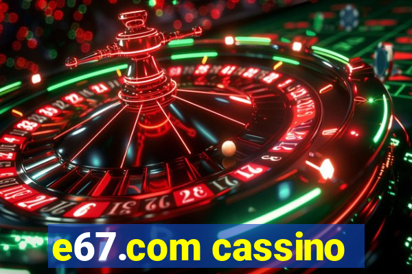 e67.com cassino