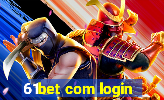 61bet com login