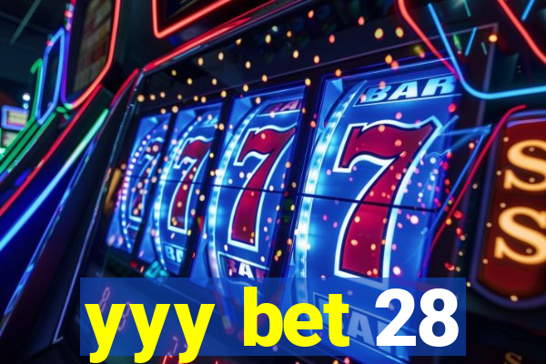 yyy bet 28