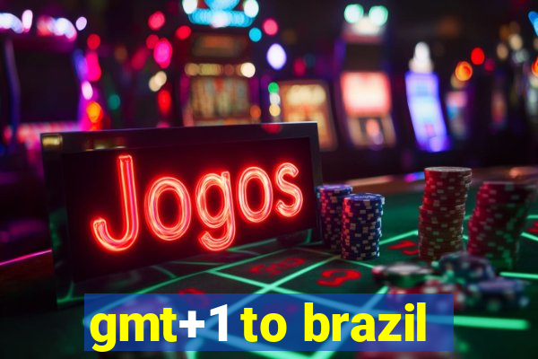 gmt+1 to brazil