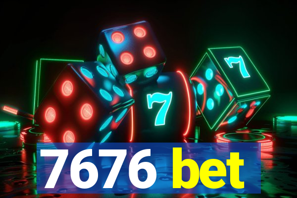 7676 bet