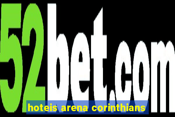 hoteis arena corinthians