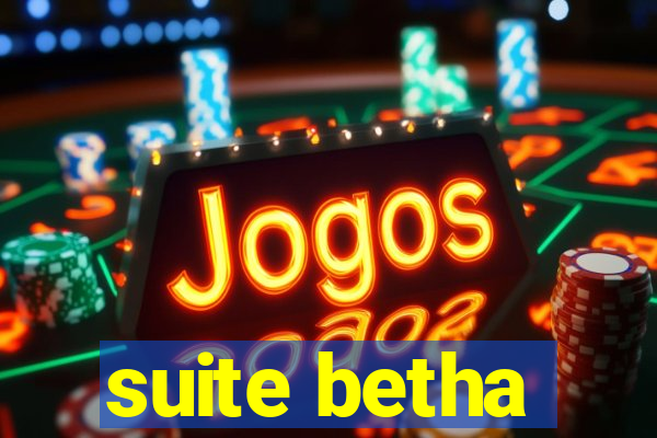 suite betha