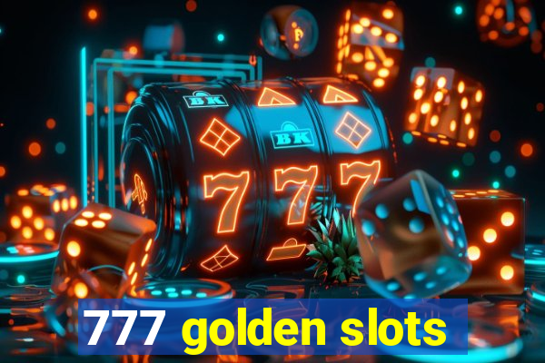 777 golden slots