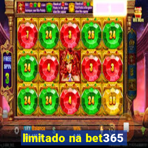 limitado na bet365