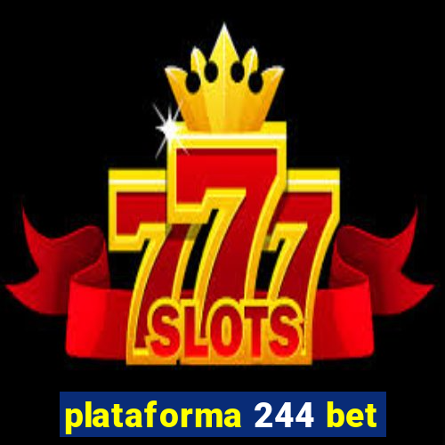 plataforma 244 bet