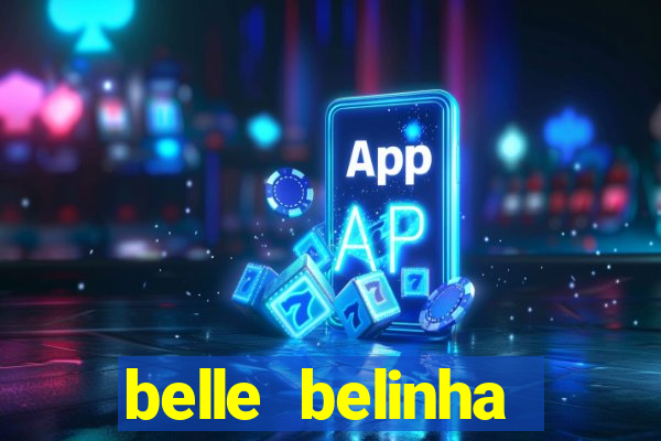 belle belinha vazados gratis