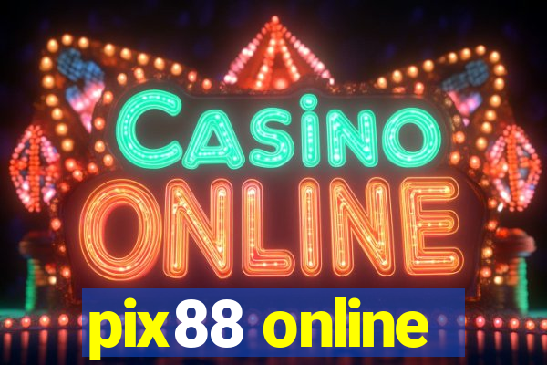 pix88 online